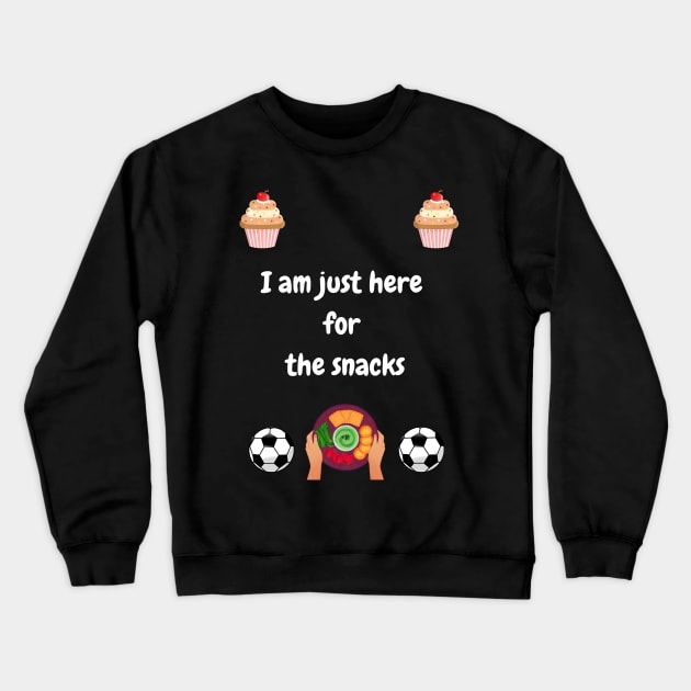 Funny I am just here for the snacks  football watching design Crewneck Sweatshirt by Artstastic